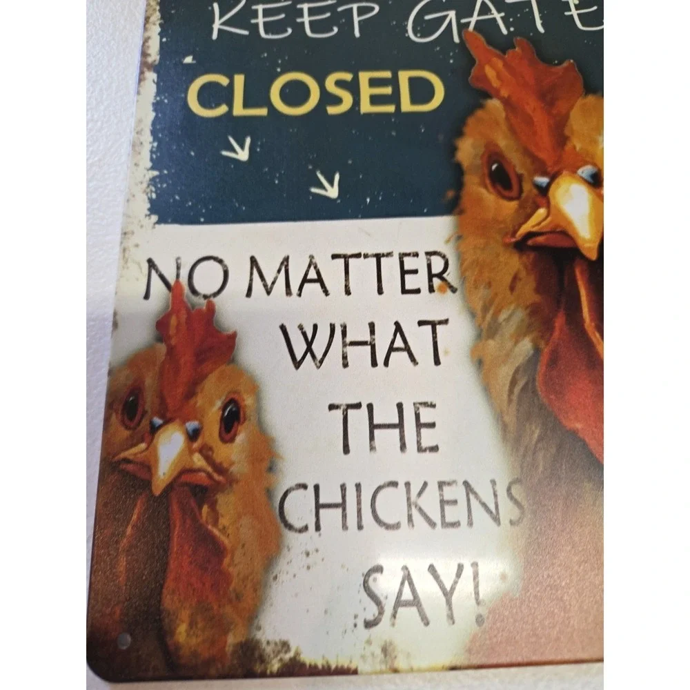 Keep Gate‎ Closed Chickens Say Rustic-looking Metal Sign 8x12 Barn Farmhouse